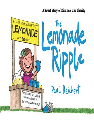 cover image of The Lemonade Ripple: a Sweet Story of Kindness and Charity